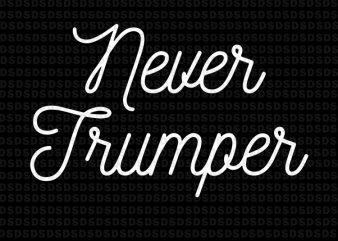 Never trumper svg t shirt design for sale