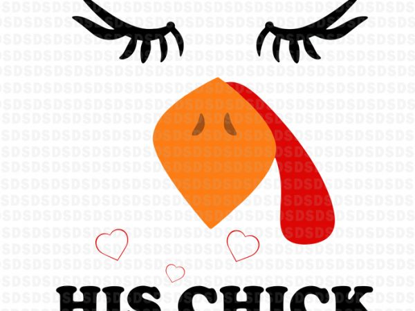 His chick turkey svg, his chick thanksgiving vector t shirt design for download