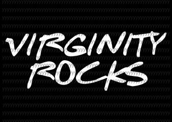 Virginity rocks svg, png, dxf, eps file vector shirt design
