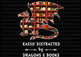 Easily Distracted By Dragons and Books Svg, Png, Dxf, Eps file t-shirt design for commercial use