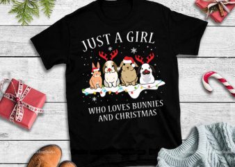 Just a girl who loves bunnies and christmas png,Just a girl who loves bunnies and christmas design tshirt