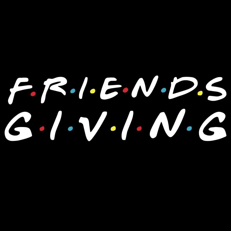 Friendsgiving Day Thanksgiving Turkey Day Friendsgiving svg, png, dxf, eps t shirt designs for printify