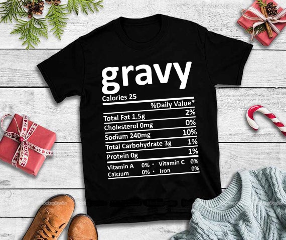 Gravy Nutrition Thanksgiving Costume Food Facts svg,Gravy Nutrition Thanksgiving Costume Food Facts design tshirt buy t shirt design