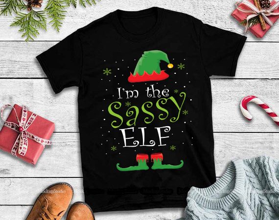 I’m the sassy elf png, i’m the sassy elf design tshirt