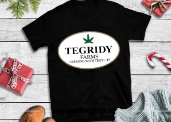 Tegridy farms svg,farming with tegredy svg,Tegridy farms design tshirt