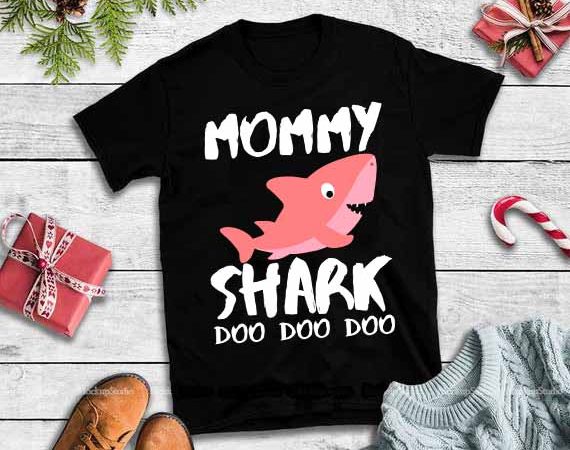 Mommy shark doo doo doo svg,mommy shark doo doo doo vector shirt design Mommy shark doo doo doo svg,mommy shark doo doo doo vector shirt design