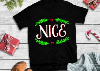 Nice Christmas Couples Matching Festive Holiday Novelty svg,Nice Christmas Couples Matching Festive Holiday Novelty design tshirt