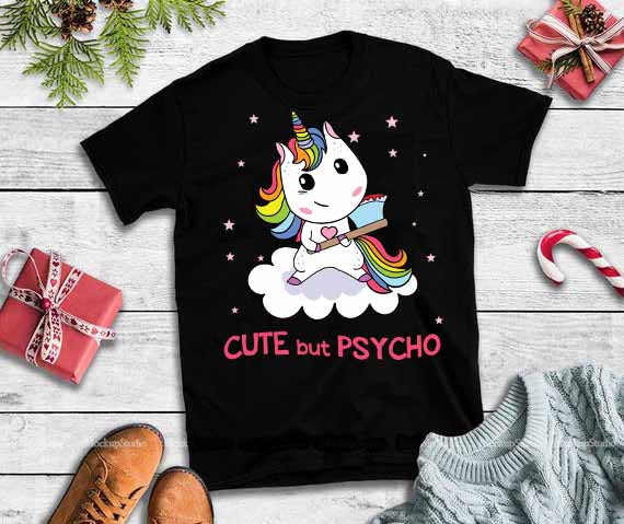 Cute but psycho unicorn svg,Cute but psycho unicorn tshirt design for merch by amazon