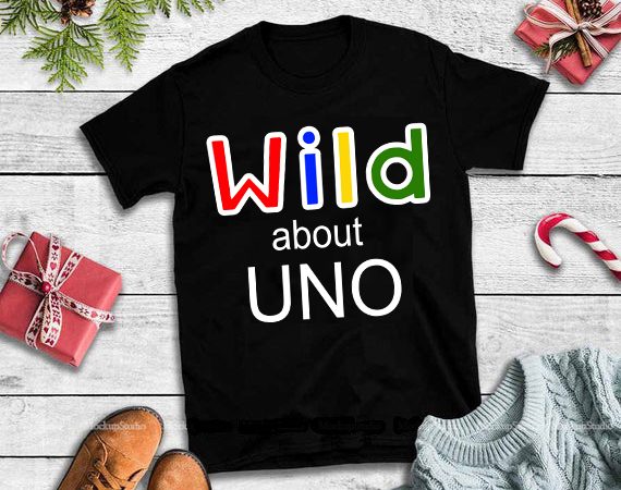 Wild about uno svg,wild about uno design tshirt