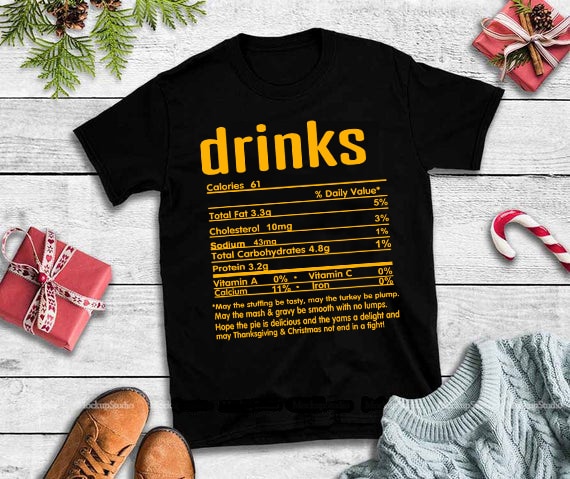 Thanksgiving Drinks Nutritional Facts svg,Thanksgiving Drinks Nutritional Facts design tshirt buy t shirt design