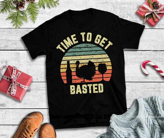 Time to get basted vintage svg,Thanksgiving Retro Turkey Wine Time To Get Basted design tshirt tshirt design for sale