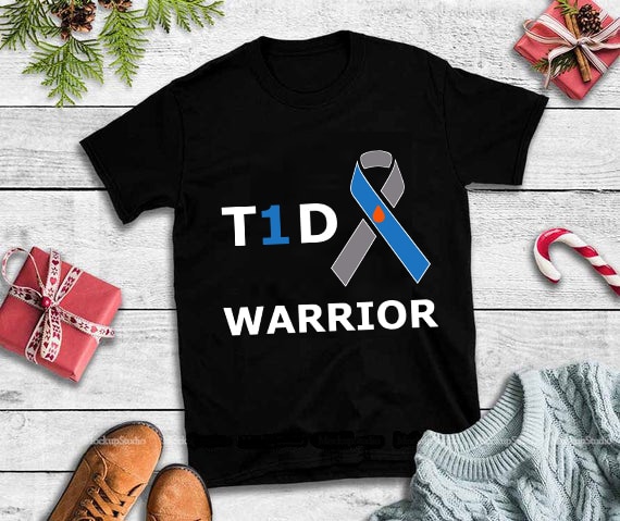 T1d warrior svg,T1d warrior design tshirt buy tshirt design