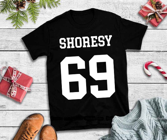 Letterkenny Shoresy 69 svg,Shoresy 69,Letterkenny Shoresy 69 design tshirt t-shirt designs for merch by amazon