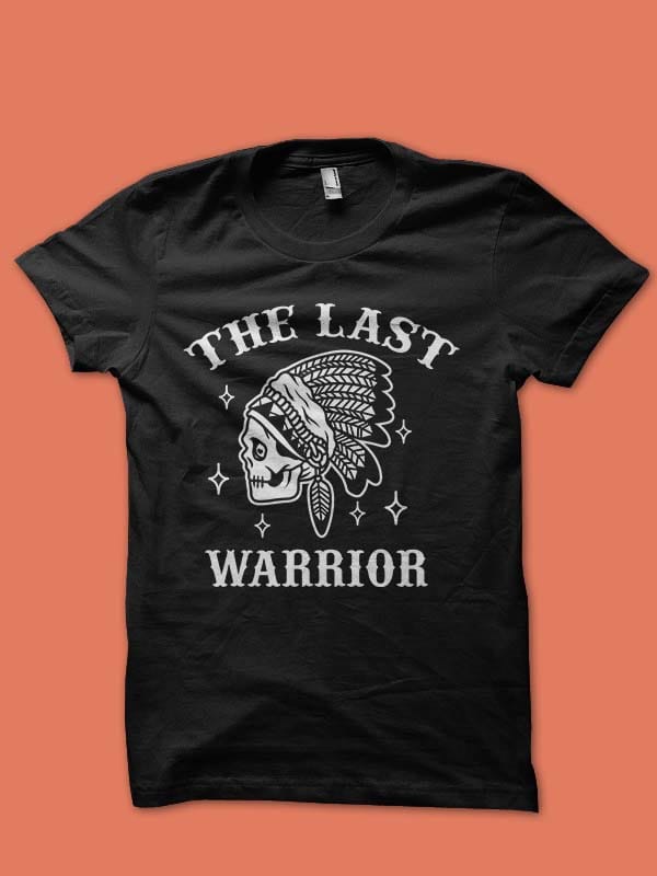 the last warrior tshirt design commercial use t shirt designs