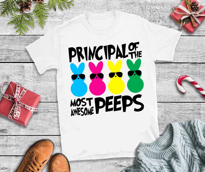 Principal of the most awesome peeps svg,Principal of the most awesome peeps tshirt,Principal of the most awesome peeps tshirt design for merch by amazon