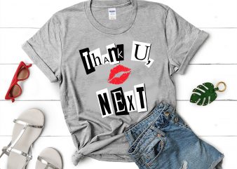 Thank U Next svg,Thank U Next design tshirt