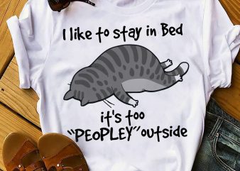 CAT I LIKE TO STAY IN BED t shirt design for download