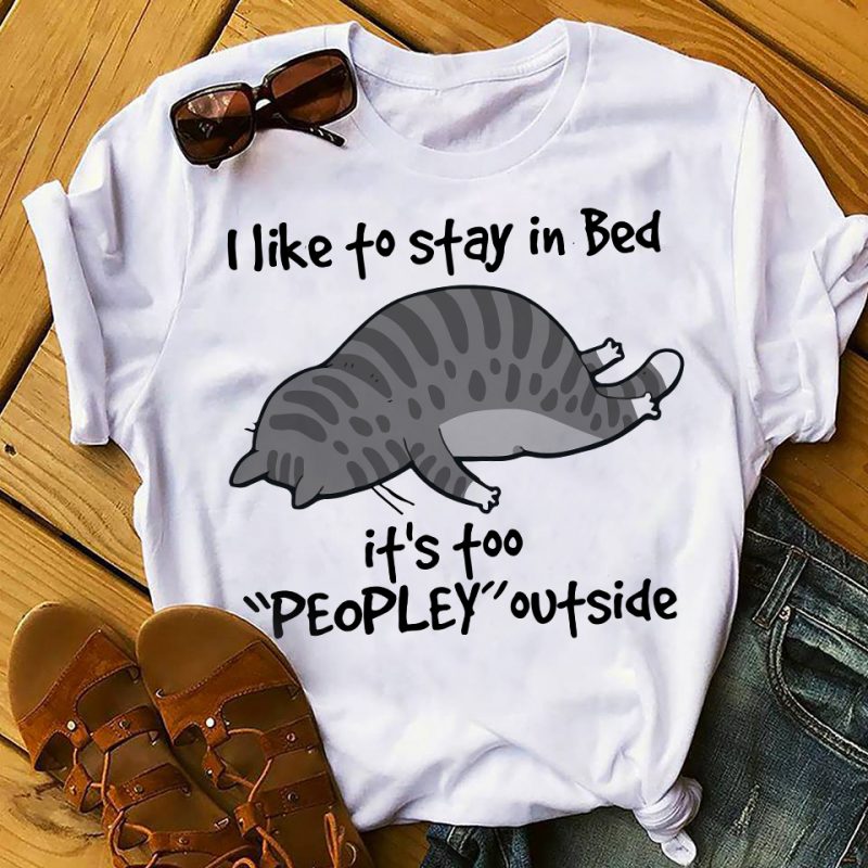 CAT I LIKE TO STAY IN BED t-shirt designs for merch by amazon