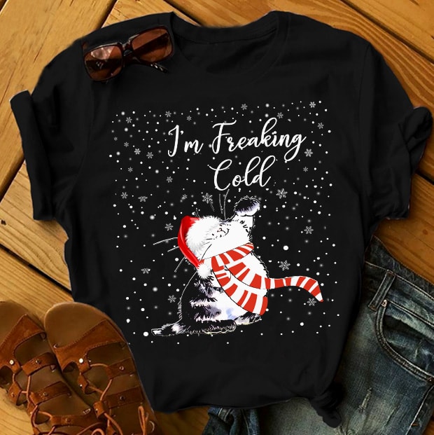 CAT I’M FREAKING COLD commercial use t shirt designs