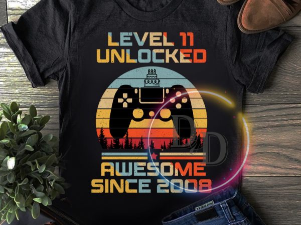 Birthday gaming Level 11 Unlocked Awesome SInce 2008 Vintage T shirt Birthday gaming Level 11 Unlocked Awesome SInce 2008 Vintage T shirt