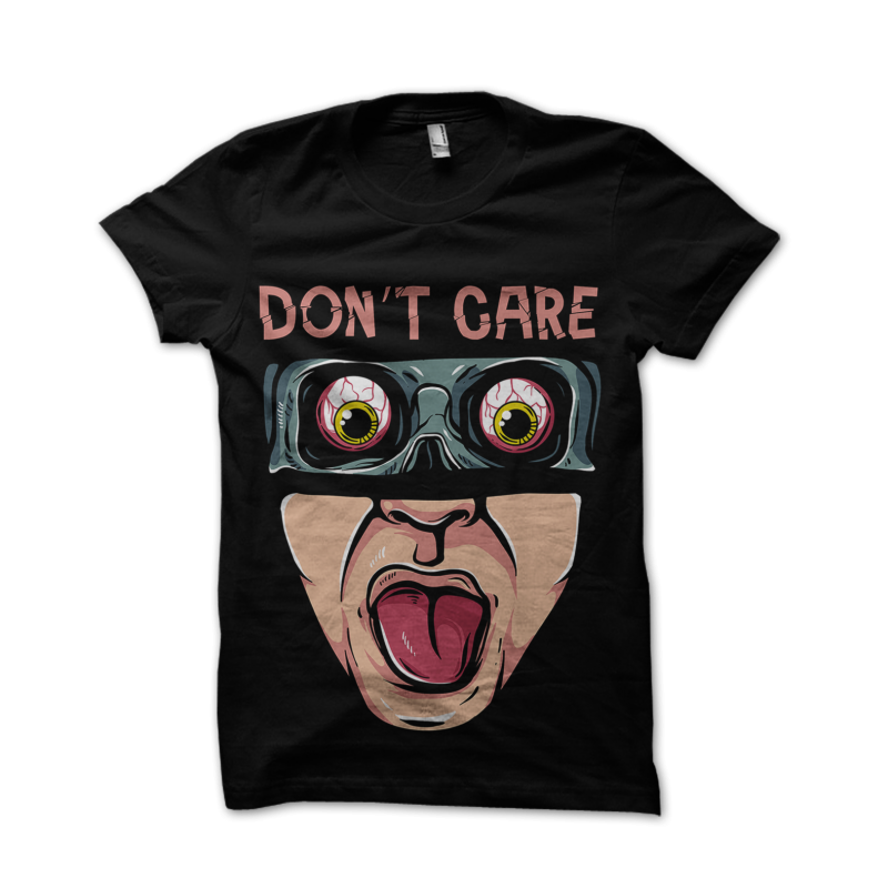 Don’t Care buy tshirt design