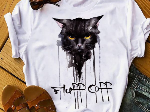 Fluff off buy t shirt design