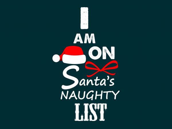 I am On Santa Naughty List buy t shirt design I am On Santa Naughty List buy t shirt design