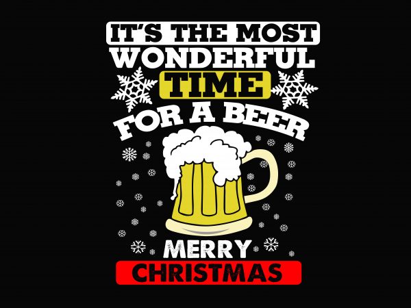 It’s The Most WOnderfull Time For A Beer vector t shirt design for download It’s The Most WOnderfull Time For A Beer vector t shirt design for download