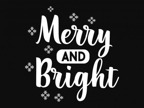 Merry & Bright Christmas print ready vector t shirt design Merry & Bright Christmas print ready vector t shirt design