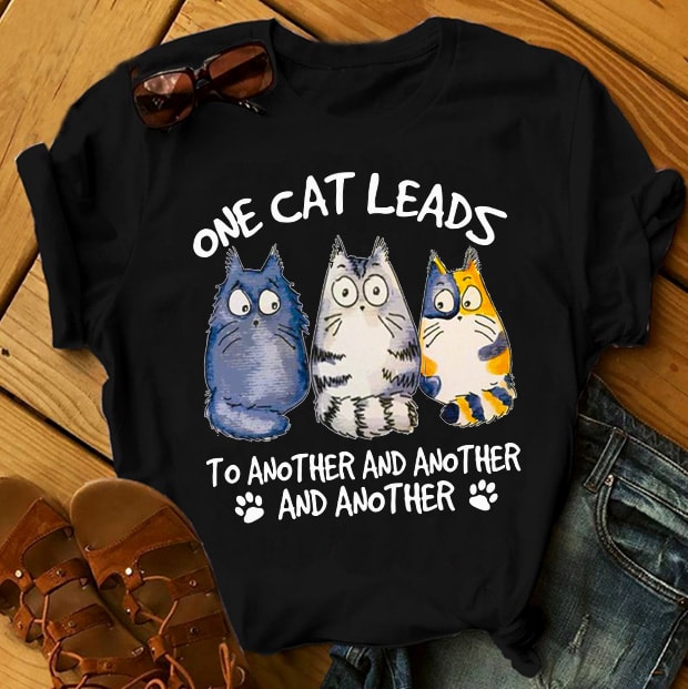 ONE CAT LEADS TO ANOTHER t shirt designs for teespring