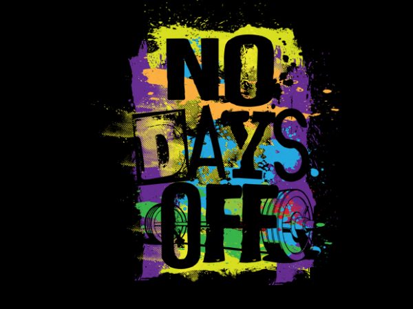 No days off3 vector t-shirt design