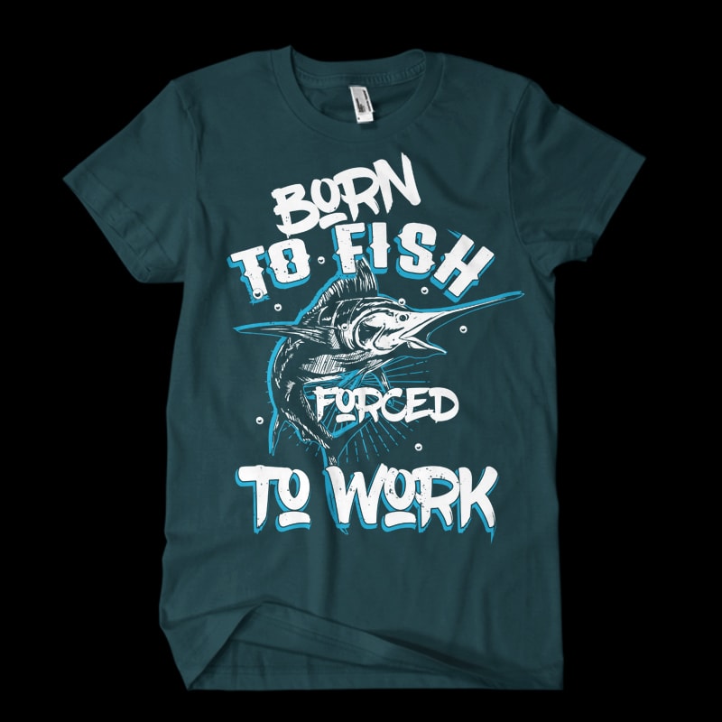 Born to fish t shirt designs for print on demand