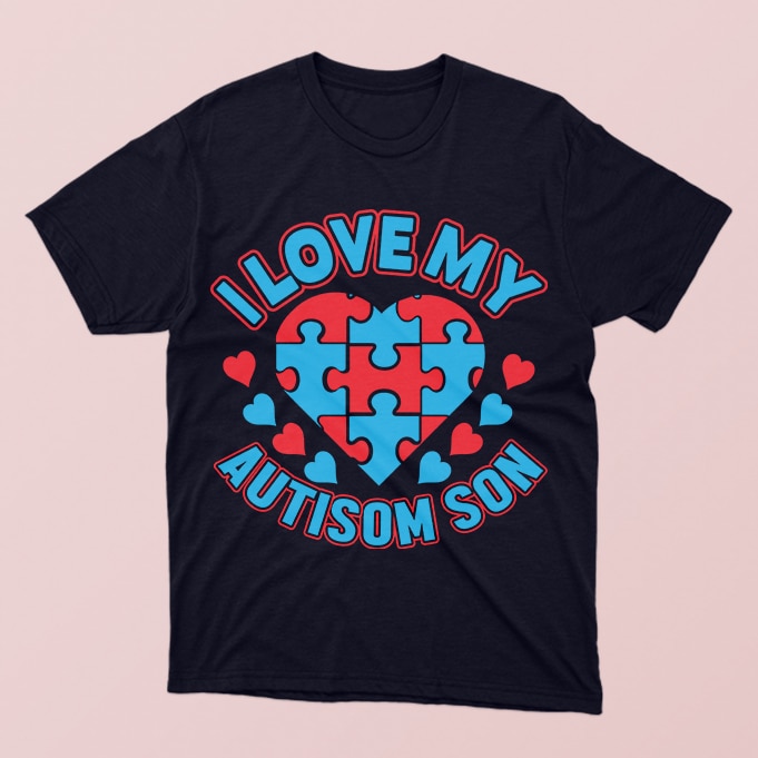 I love my autism son, autism awareness tshirt design