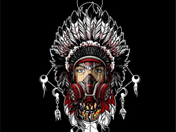 Girl indian chief with a gas mask buy t shirt design