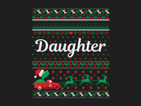 100% pattern daughter family ugly christmas sweater design.