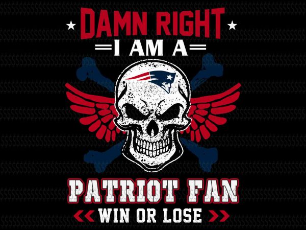 Damn right i am a patriot fan win or lose svg,skull new england patriots svg,new england patriots svg,new england patriots,new england patriots design,this girl loves