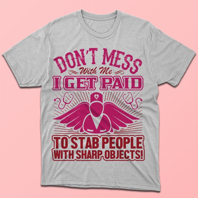 Don't mess with me, nursing vector tshirt design