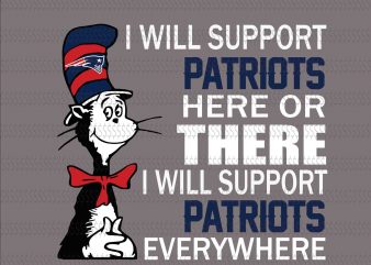 I will support patriots here or there,i will support patriots every where svg,Skull New England Patriots svg,New England Patriots svg,New England Patriots,New England Patriots design,this