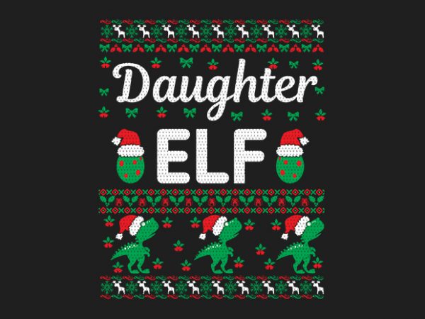100% pattern daughter elf family ugly christmas sweater design.