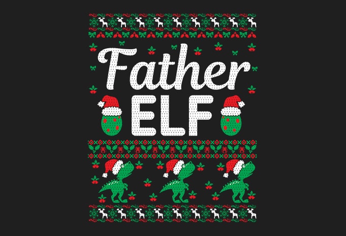 100% Pattern Father ELF Family Ugly Christmas Sweater Design.
