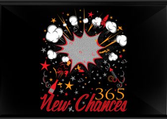 365 New Chances tshirt design vector