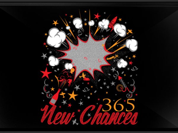 365 new chances tshirt design vector