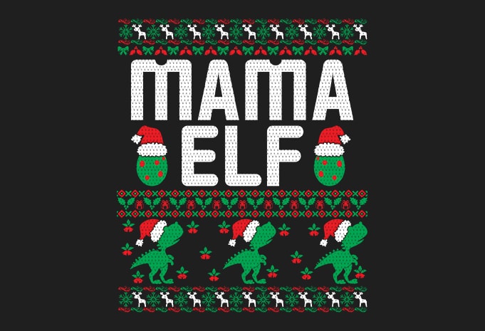 100% Pattern Mama ELF Family Ugly Christmas Sweater Design. 
