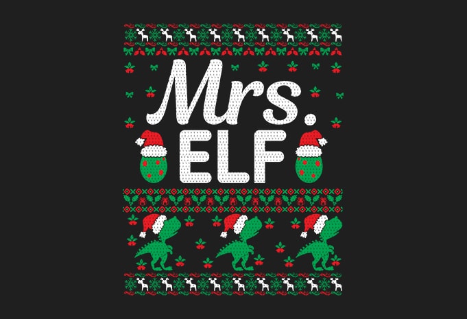 100% Pattern Mrs. ELF Family Ugly Christmas Sweater Design.