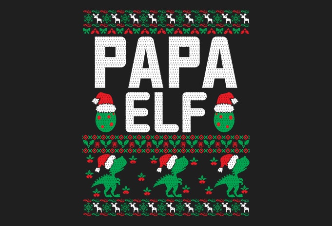 100% Pattern Papa ELF Family Ugly Christmas Sweater Design.