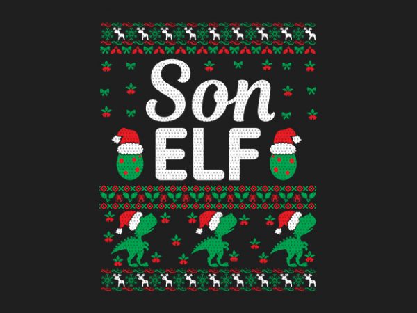 100% pattern son elf family ugly christmas sweater design. 100% pattern son elf family ugly christmas sweater design.