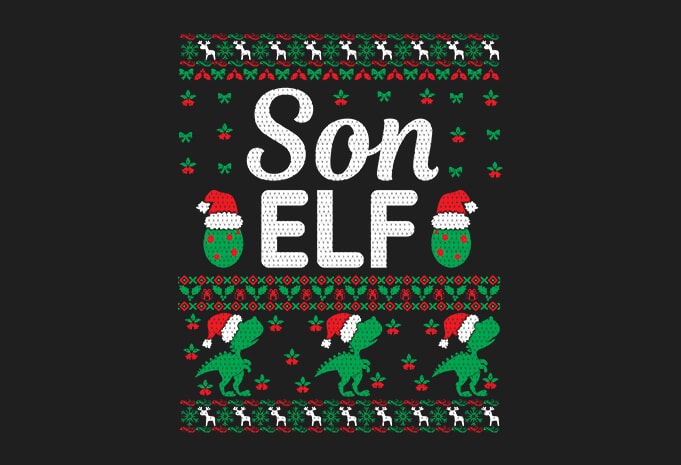100% Pattern Son ELF Family Ugly Christmas Sweater Design.