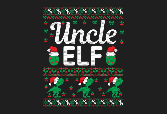 100% Pattern Uncle ELF Family Ugly Christmas Sweater Design.