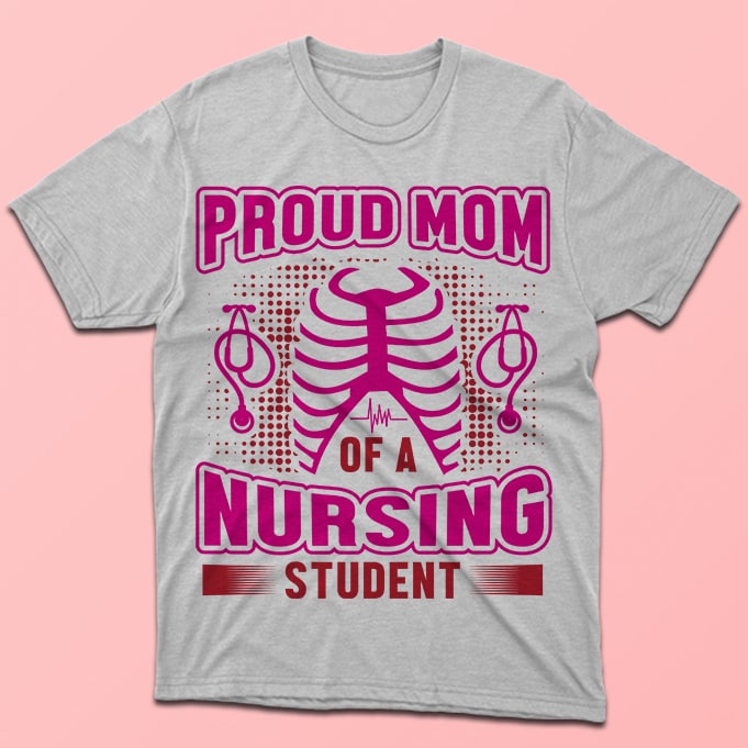 Proud mom of a nursing student,nursing vector tshirt design