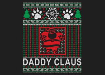 100% Pattern Daddy Claus Ugly Christmas Sweater Design.